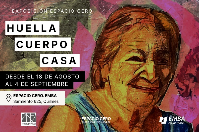 EXPOSICIÓN | HUELLA CUERPO CASA